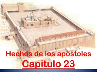 Hechos de los apóstoles Capitulo 23
