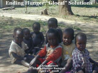 Ending Hunger:“Glocal” Solutions