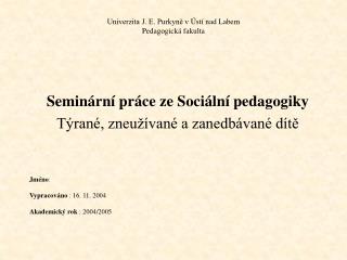 Univerzita J. E. Purkyně v Ústí nad Labem Pedagogická fakulta