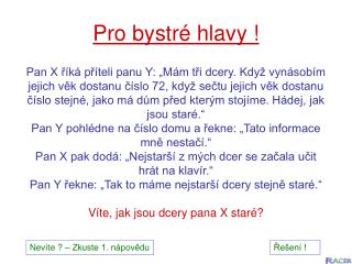 Pro bystré hlavy !