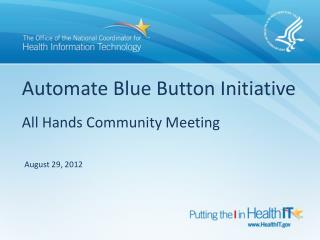 Automate Blue Button Initiative All Hands Community Meeting