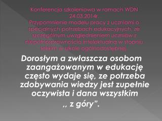 UCZEŃ NIEPEŁNOSPRAWNY W SZKOLE OGÓLNODOSTĘPNEJ