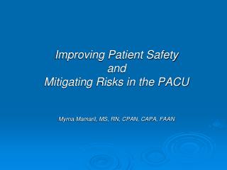 Improving Patient Safety and Mitigating Risks in the PACU