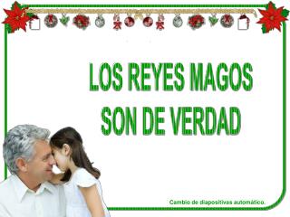 LOS REYES MAGOS SON DE VERDAD