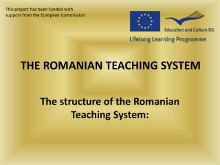 THE ROMANIAN TEACHING SYSTEM