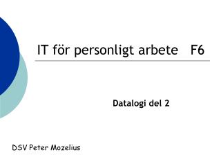 IT för personligt arbete F6