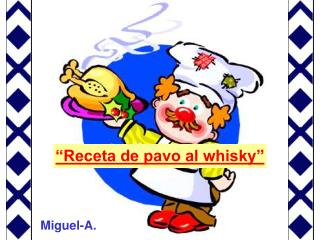 “Receta de pavo al whisky”
