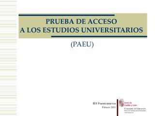 PRUEBA DE ACCESO A LOS ESTUDIOS UNIVERSITARIOS (PAEU)