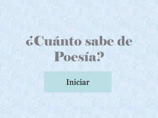 ¿Cuánto sabe de Poesía?