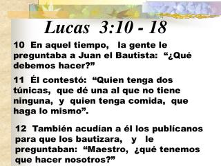 Lucas 3:10 - 18