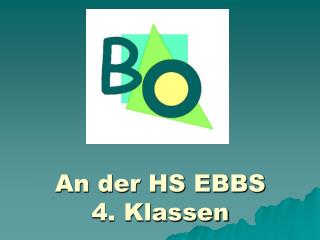 An der HS EBBS 4. Klassen