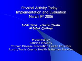 Physical Activity Today – Implementation and Evaluation March 9 th 2006