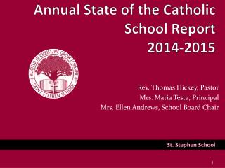 Annual State of the Catholic 			School Report 2014-2015