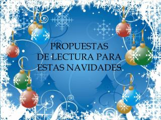 PROPUESTAS DE LECTURA PARA ESTAS NAVIDADES