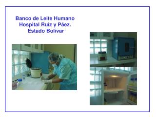 Banco de Leite Humano Hospital Ruiz y Páez. Estado Bolívar