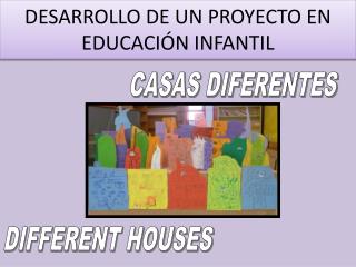 DESARROLLO DE UN PROYECTO EN EDUCACIÓN INFANTIL