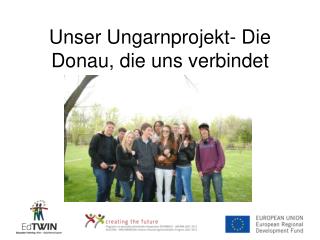 Unser Ungarnprojekt- Die Donau, die uns verbindet
