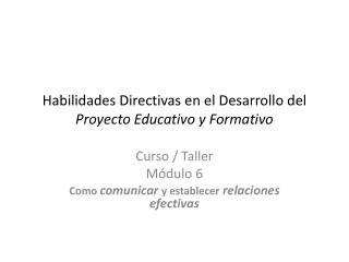 Habilidades Directivas en el Desarrollo del Proyecto Educativo y Formativo