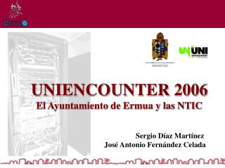 UNIENCOUNTER 2006 El Ayuntamiento de Ermua y las NTIC