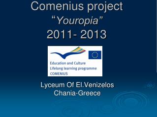 Comenius project “ Youropia” 2011- 2013