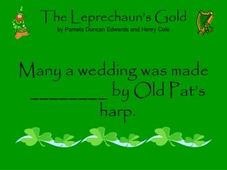 The Leprechaun’s Gold by Pamela Duncan Edwards and Henry Cole