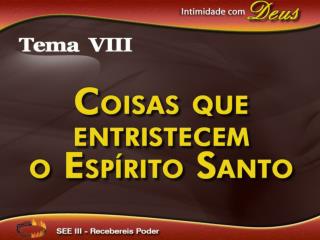 “E não entristeçais o Espírito Santo de Deus, no qual fostes selados para o dia da redenção.“