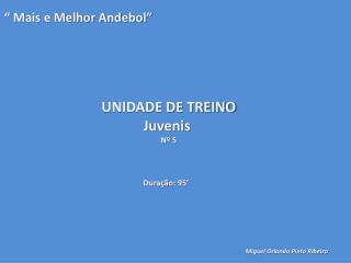 UNIDADE DE TREINO Juvenis Nº 5