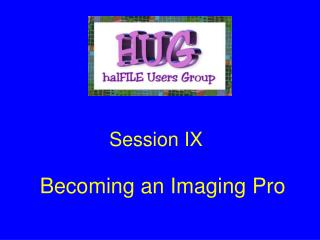 Becoming an Imaging Pro