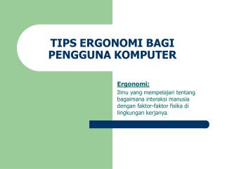 TIPS ERGONOMI BAGI PENGGUNA KOMPUTER