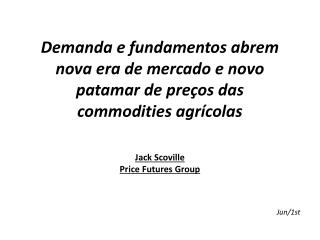 Demanda e fundamentos abrem nova era de mercado e novo patamar de preços das commodities agrícolas
