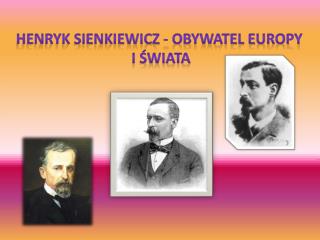 Henryk Sienkiewicz - obywatel Europy i Świata