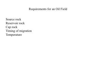 Requirements for an Oil Field