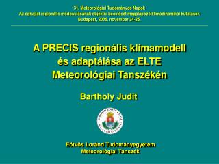 A PRECIS regionális klímamodell és adaptálása az ELTE Meteorológiai Tanszékén