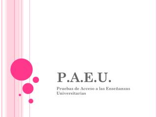 P.A.E.U.