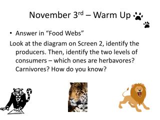 November 3 rd – Warm Up