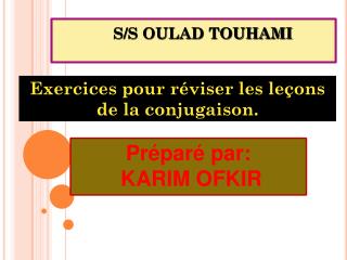S/S OULAD TOUHAMI