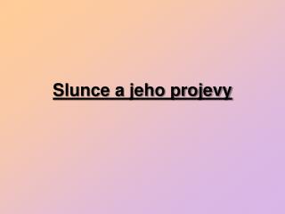 Slunce a jeho projevy