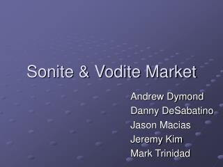 Sonite &amp; Vodite Market