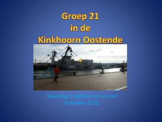 Groep 21 in de Kinkhoorn Oostende