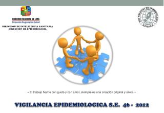 VIGILANCIA EPIDEMIOLOGICA S.E. 46 - 2012