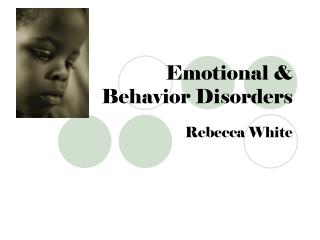 Emotional &amp; Behavior Disorders