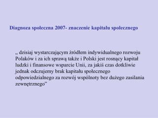 Diagnoza społeczna 2007- znaczenie kapitału społecznego