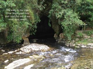 The entry to the main Glow Worm cave Judy and I and the rest of our small tour visited.