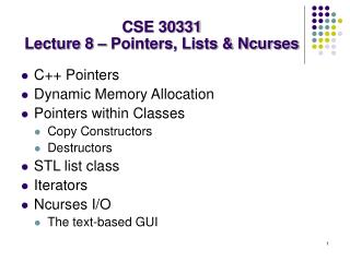 CSE 30331 Lecture 8 – Pointers, Lists &amp; Ncurses