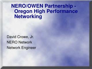 NERO/OWEN Partnership - Oregon High Performance Networking