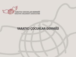 YARATICI ÇOCUKLAR DERNEĞİ