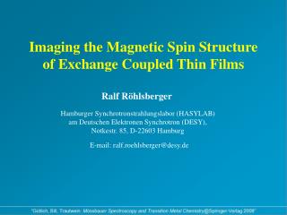 Imaging the Magnetic Spin Structure of Exchange Coupled Thin Films