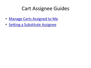 Cart Assignee Guides