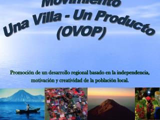 Movimiento Una Villa - Un Producto (OVOP)