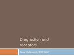 Drug action and receptors